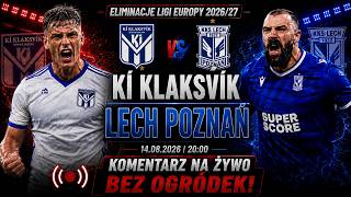 KLAKSVIK - LECH POZNAŃ 🔴 ELIMINACJE LIGI EUROPY - KOMENTARZ NA ŻYWO! 🔥