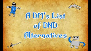 A DM's Guide to DND Alternatives