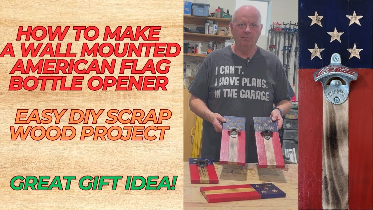 How To Make a Wall Mounted American Flag Bottle Opener Easy DIY Scrap Wood Project - Great Gift Idea