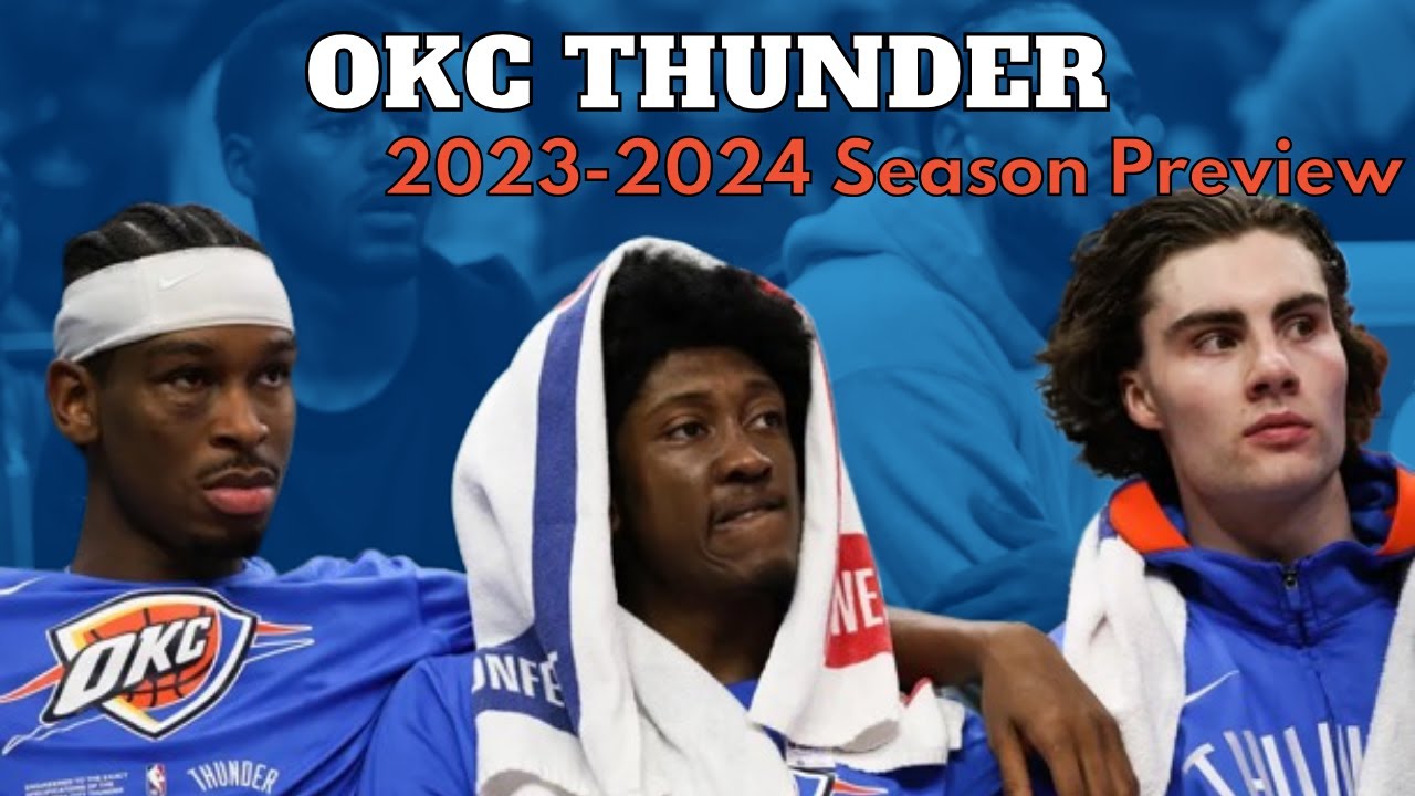 Oklahoma City Thunder 2023 2024 Preview Iain s Favorite Team Has oklahoma-city-thunder-2023-2024-preview-iain-s-favorite-team-has
