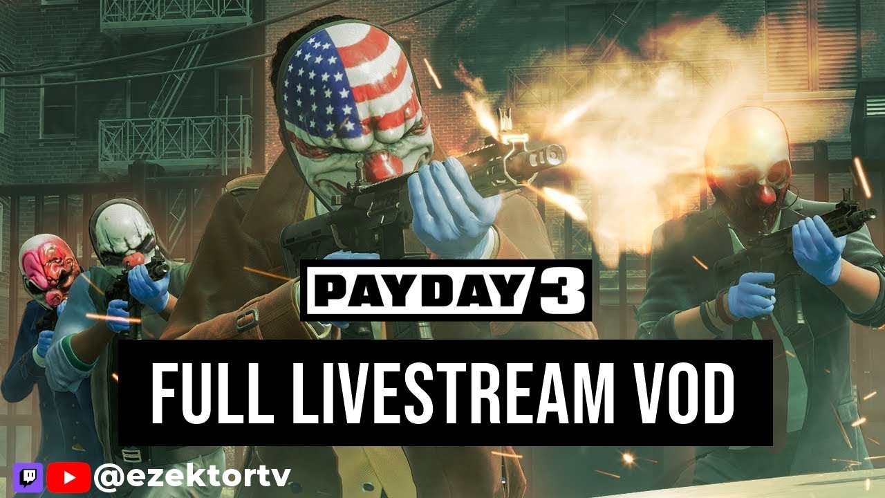 💵 PAYDAY 3 FULL LIVESTREAM VOD — 