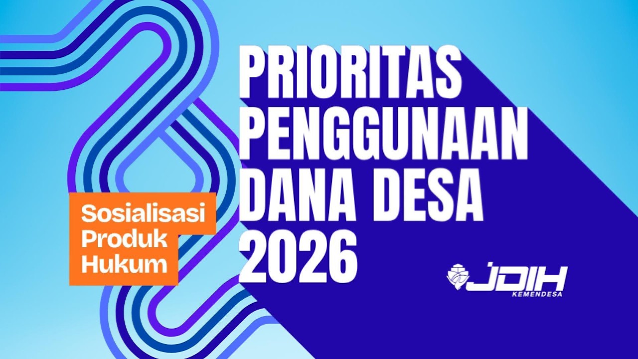 📌 PRIORITAS PENGGUNAAN DANA DESA 2026 | Sosialisasi Produk Hukum JDIH Kemendesa