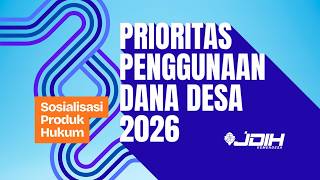 📌 PRIORITAS PENGGUNAAN DANA DESA 2026 | Sosialisasi Produk Hukum JDIH Kemendesa