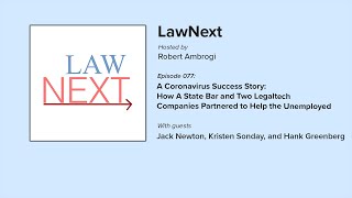 LawNext Episode 77: How A State Bar and Two Legaltech Companies Partnered to Help the Unemployed