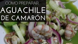 AGUACHILE DE CAMARÓN | La Capital