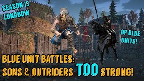 Conquerors Blade: Blue Unit Battle | Sons & Outriders TOO Strong | Heilung Fjord (Season 13 Longbow)