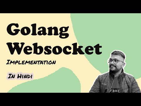 WebSocket in Go: Introduction and Implementation Guide IN HINDI