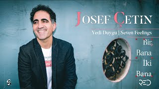 Josef Çetin - Bir Bana İki Bana 