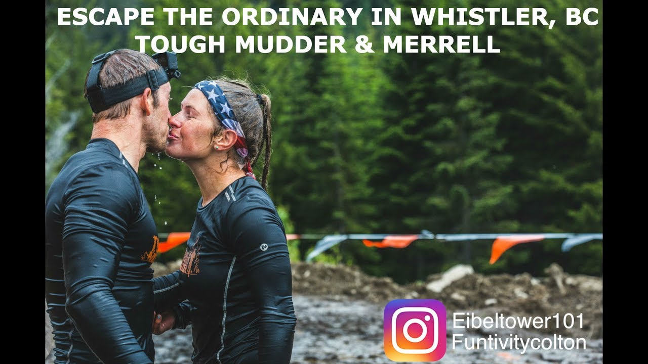 Escape The Ordinary In Whistler Bc Tough Mudder And Merrell Youtube