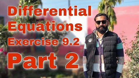 Differential Equations || Exercise 9.2 Part 2 (Mathematical Methods) || Easy Math