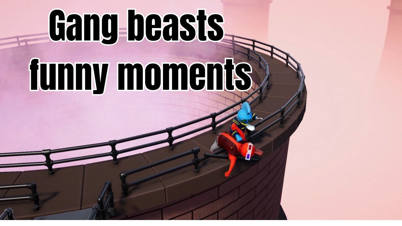 Gang beasts funny moments #1