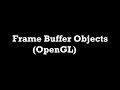 Frame Buffer Objects