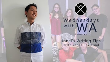 Writing Tips feat. Jonel Revistual (Wednesdays with WA episode 4)