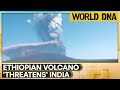 Ethiopian Volcano Erupts After 12 000 Years Ash Cloud Disrupts Global Traffic World DNA 