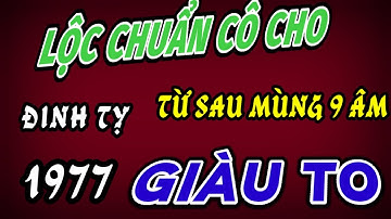 CÔ CHO LỘC NGƯỜI TUỔI ĐINH TỴ 1977. TỪ NGÀY MAI ĐẾN HẾT THÁNG BẤT NGỜ NỔ LỘC TRÚNG SỐ ĐỔI ĐỜI GIÀU.