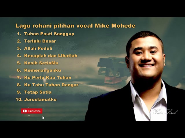 Lagu Rohani Pilihan Dan Populer Mike Mohede class=