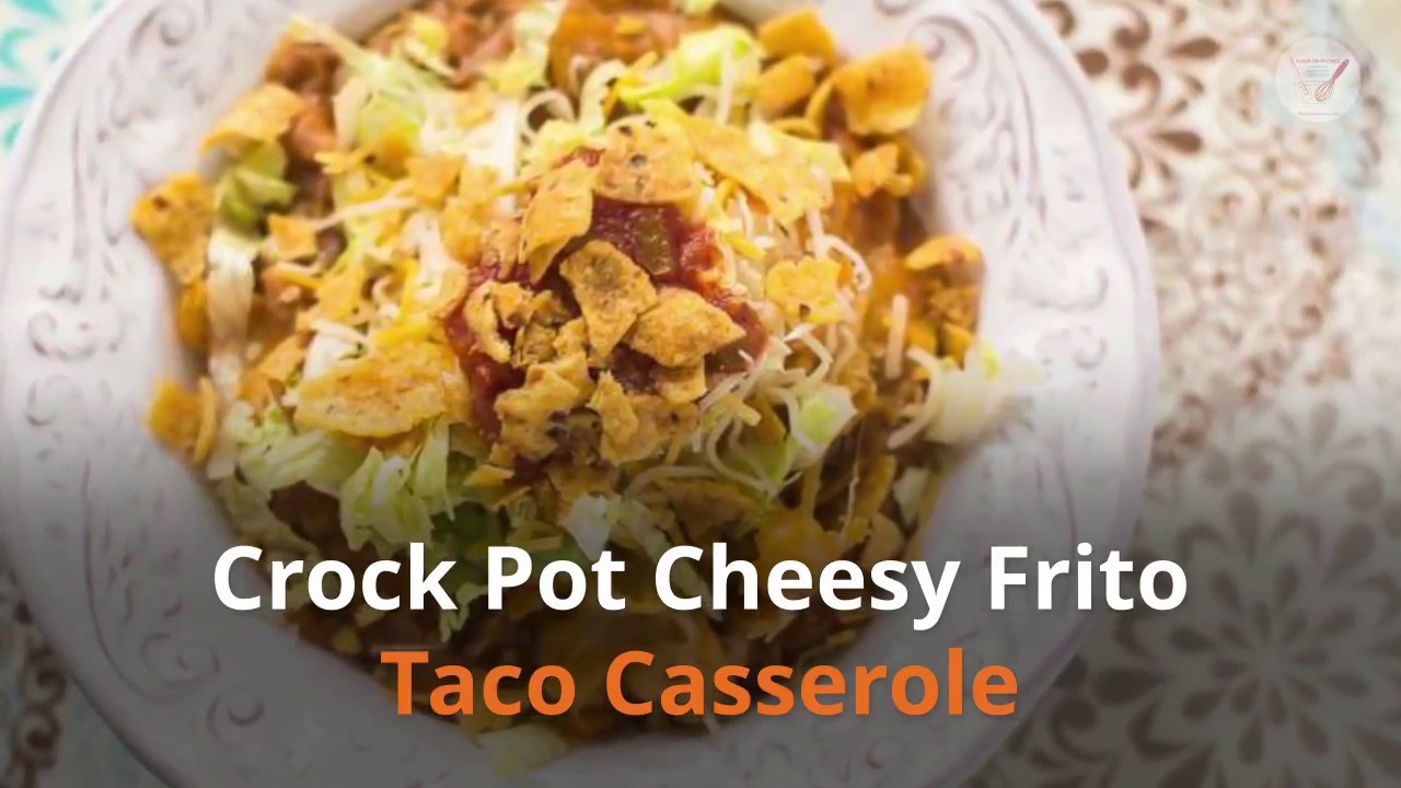 Crock Pot Cheesy Frito Taco Casserole YouTube