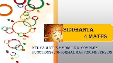 KTU S3 mathematics(2019 syllabus) module 3-complex analysis#conformal mapping#inversion