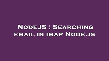 NodeJS : Searching email in imap Node.js