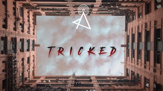 TRICKED Featuring KXNG Crooked (Lyrics)