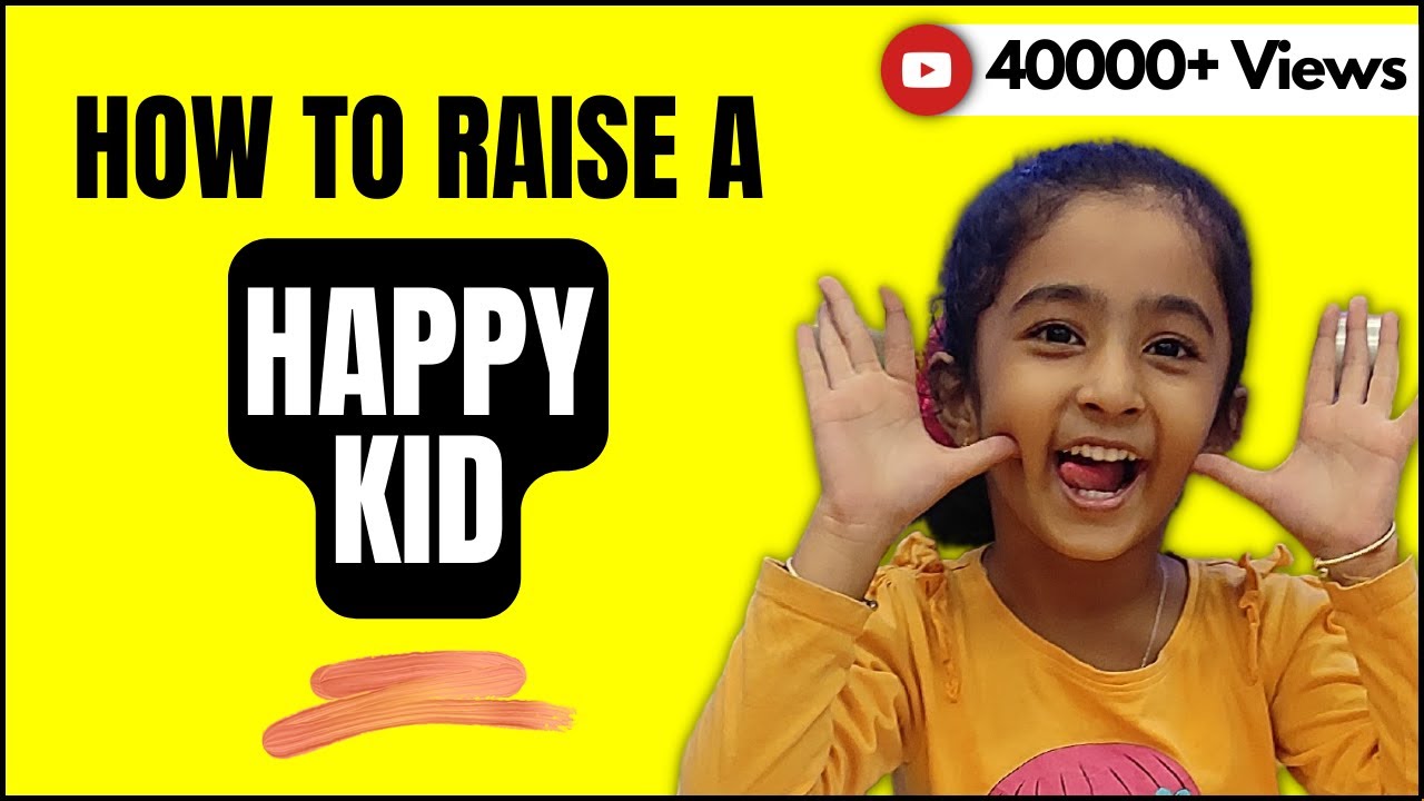 How To Raise A Happy Kid Parenting Tips In Hindi YouTube how-to-raise-a-happy-kid-parenting-tips-in-hindi-youtube