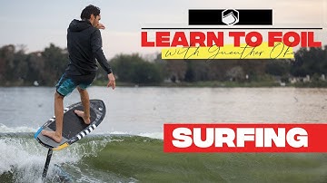 HOW TO WAKE FOIL : SURFING - LIQUID FORCE TRICKS AND TIPS