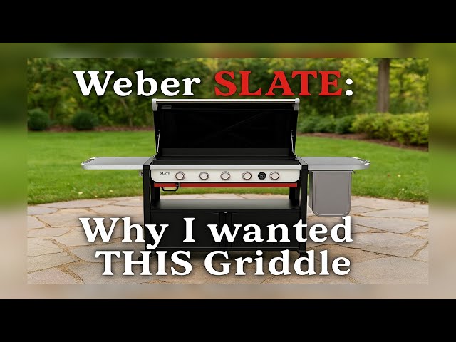 Weber SLATE: Why I wanted THIS Griddle! - YouTube