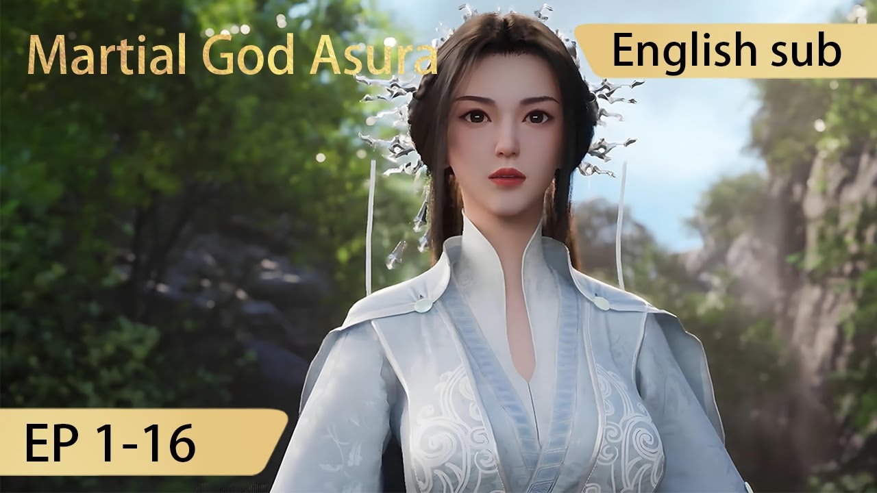 [Eng Sub] Martial God Asura 1-16 full episode highlights - YouTube
