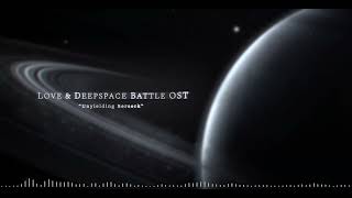 Love & Deepspace OST | Unyielding Berserk | Trials Domain OST