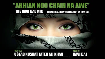 Akhian Noo Chain Na Awe - Ravi Bal Mix