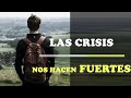 Las Crisis Nos Hacen Fuertes | Vídeo de Motivación - Inspiración Cristiana |