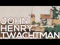 John Henry Twachtman: A collection of 232 paintings (HD)