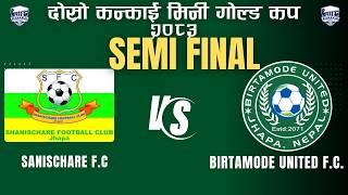 SEMI FINAL ll SANISCHARE F.C. VS BIRTAMODE UNITED F.C. KANKAI MINI GOLD CUP 2026 screenshot 1
