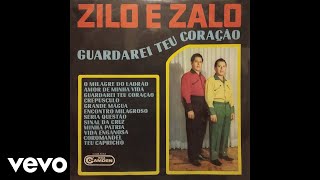 Zilo & Zalo - Guardarei Teu Coração (Pseudo Video)
