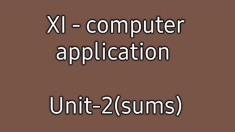 #11th computer application unit -2 sums  #11 computer science unit -2 sums