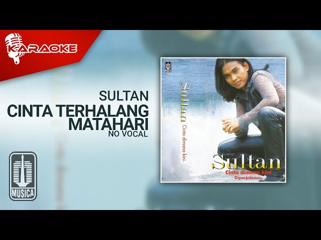 Sultan - Cinta Terhalang Matahari (Official Karaoke Video) | No Vocal class=