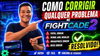COMO CORRIGIR QUALQUER ERRO NO FIGHTCADE2 2026 Fatal Error, ROMs Invalid,BIOS Error e GraphicsError