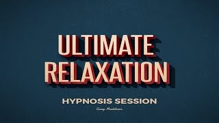 Ultimate Relaxation Hypnosis Session | Bossing Thoughts | MP3 Download Available