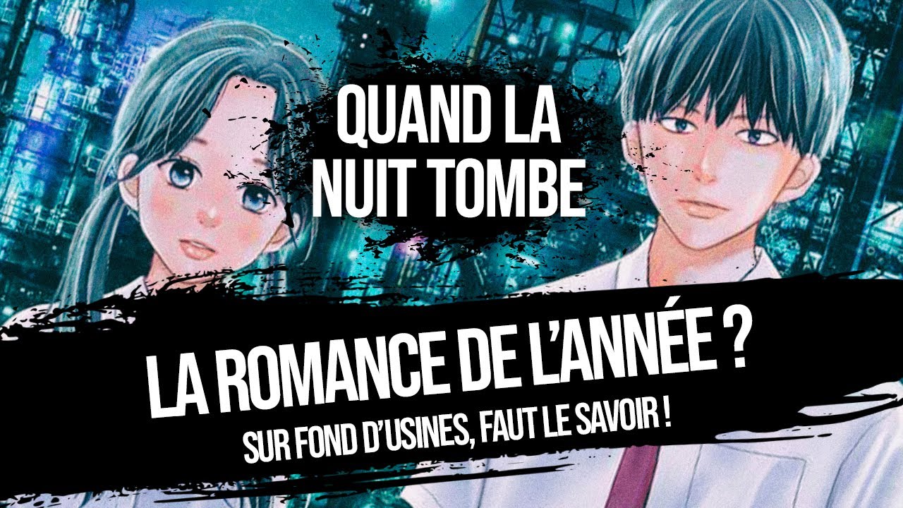 La romance de l'année ? Quand la nuit tombe - Mangado la voie du manga