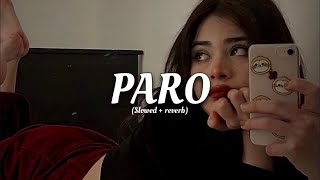 paro - nej’ (slowed + reverb)