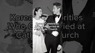 Korean CelebritiesWho Got Married atCatholic Church