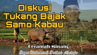 Diskusi Tukang Bajak Samo Kabau | Buya Ristawardi | Ceramah Minang #buyaristawardi #baliakkasurau