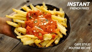 Instant French Fries Recipe - Crispy Poutine Cafe Style Loaded Potato CookingShooking