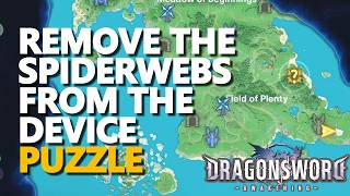 Remove the spiderwebs from the device Dragon Sword Awakening