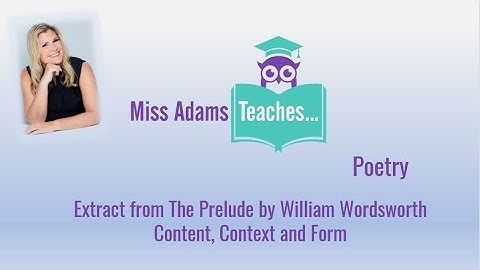 Revise The Prelude by William Wordsworth - Context and Form
