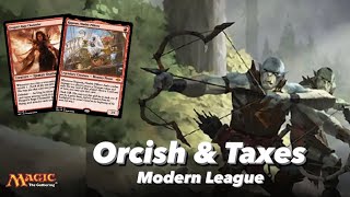 🎙️MTGO Modern League | 🏹 Orcish & Taxes | Bowmaster Destroys UR Players