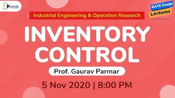 Industrial Engineering & Operation Research (GATE ME) - Inventory Control - 5 Nov, 8 PM
