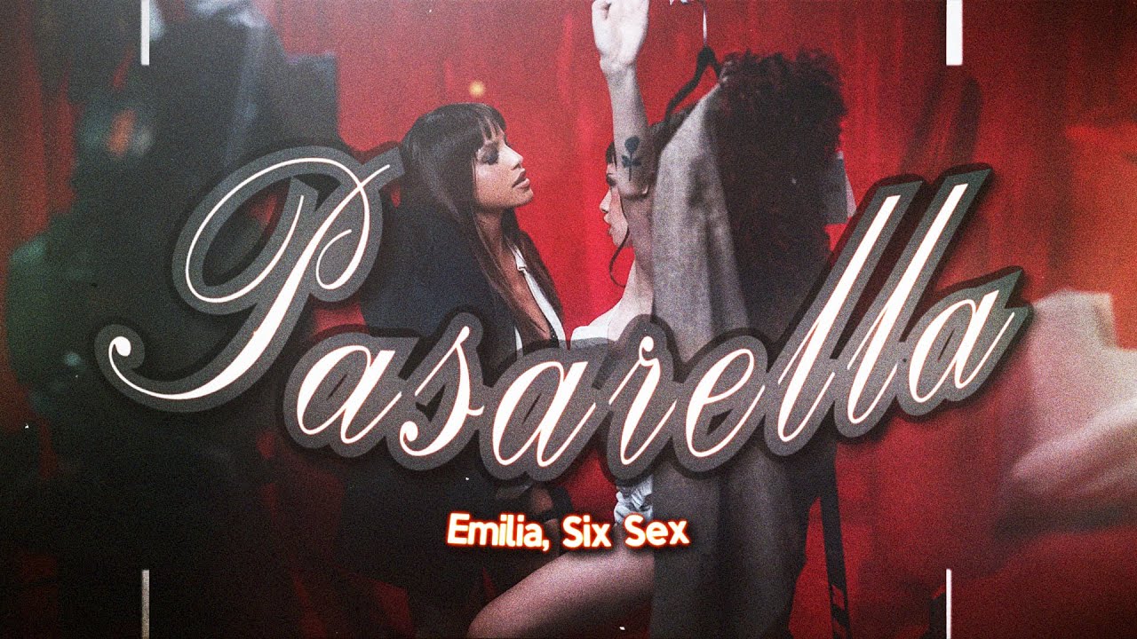 Emilia, Six Sex - pasarella 👠 (Letra)