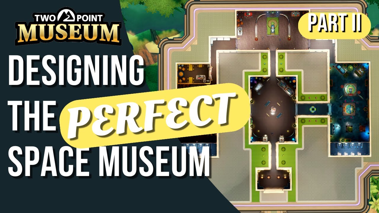 How to build the perfect space museum: Part II | Two Point Museum - YouTube
