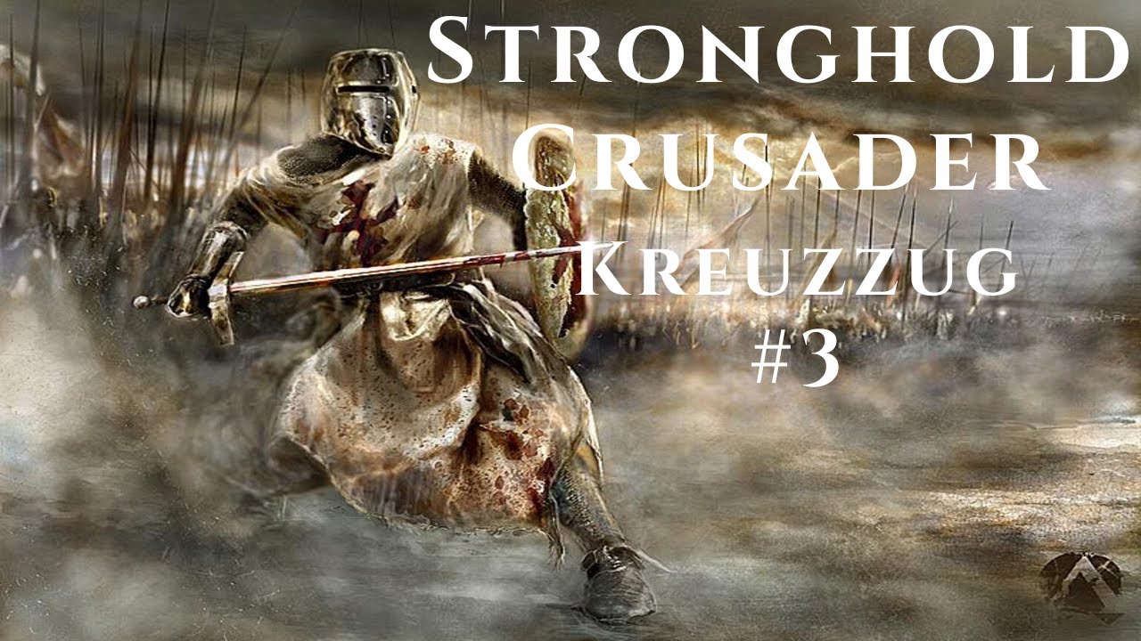 Let's Play Stronghold Crusader Kreuzug #3 Trockenes Land | Deutsch ...